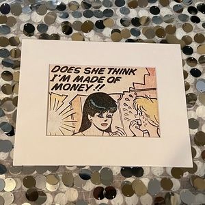 Veronica Betty made of money comic Art matted pop silly ARCHIE